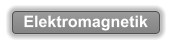 Elektromagnetik