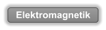 Elektromagnetik